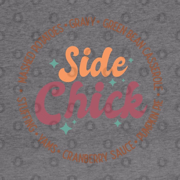 Funny Thanksgiving: Side Chick Thanksgiving Side Dishes by Nova Studio Designs
